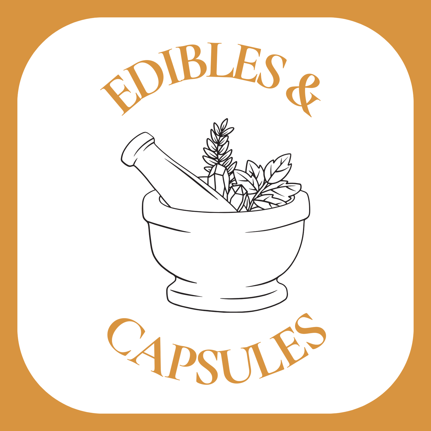 Edibles & Capsules